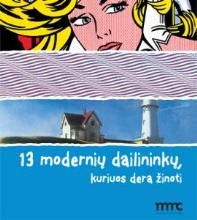 13 modernių dailininkų, kuriuos dera žinoti
