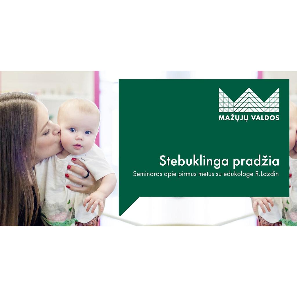 Stebuklinga pradžia
